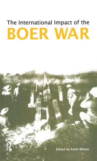 The International Impact of the Boer War, Hardback Book