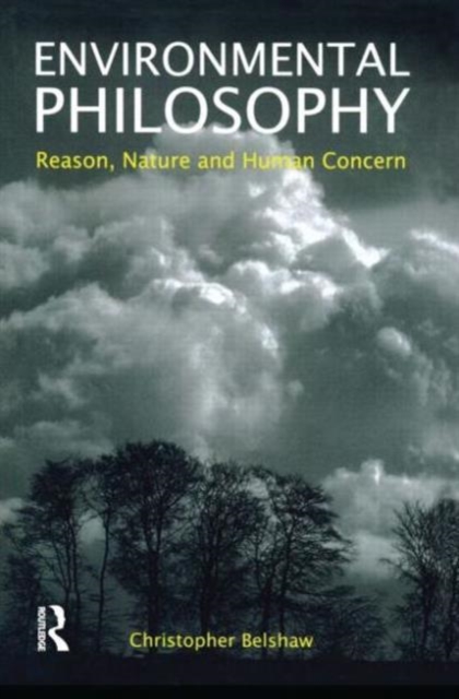 Environmental Philosophy : Reason, Nature and Human Concern, Hardback Book