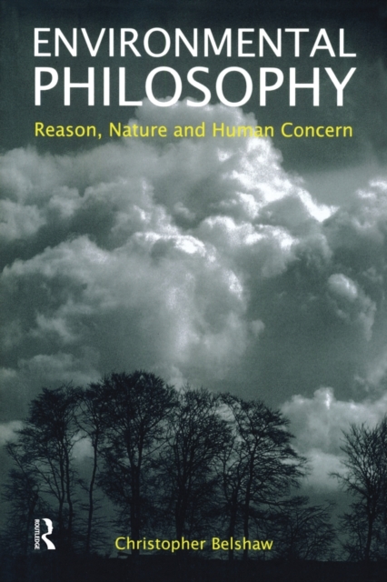 Environmental Philosophy : Reason, Nature and Human Concern, Paperback / softback Book