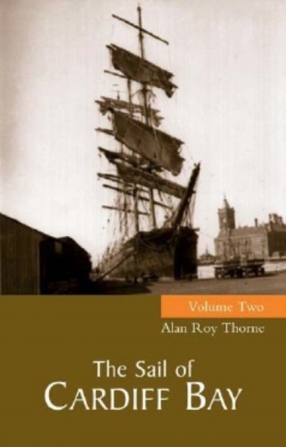 Sail of Cardiff Bay : v. 2, Paperback / softback Book