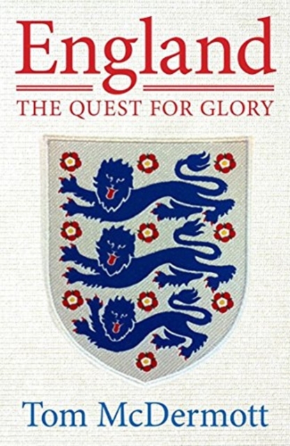 England - The Quest for Glory, Paperback / softback Book