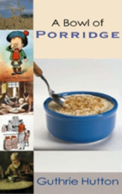 A Bowl of Porridge, Paperback Book