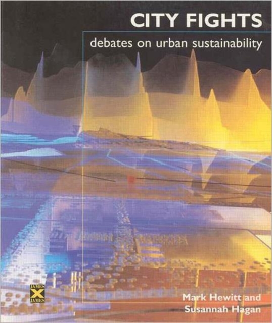 City Fights : Debates on Urban Sustainability, Paperback / softback Book