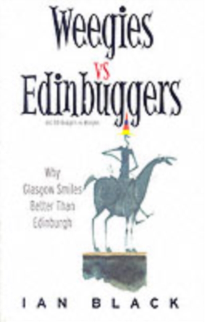 Weegies v Edinbuggers, Paperback / softback Book
