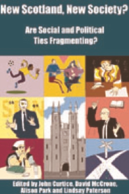 New Scotland, New Society? : Are Social and Political Ties Fragmenting?, Paperback / softback Book