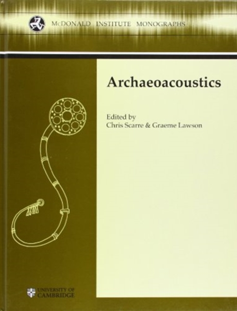 Archaeoacoustics, Hardback Book