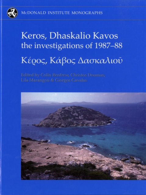 Keros, Dhaskalio Kavos : The Investigations of 1987-88, Hardback Book