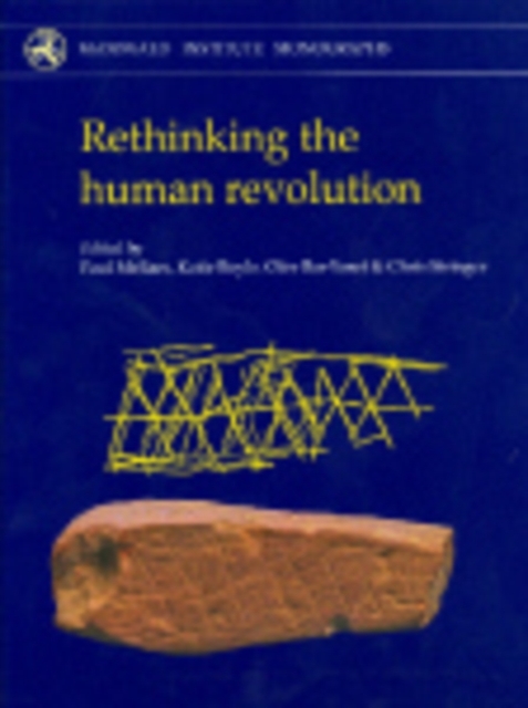 Rethinking the Human Revolution : New Behavioural and Biological Perspectives on the Origin and Dispersal of Modern Humans, Hardback Book