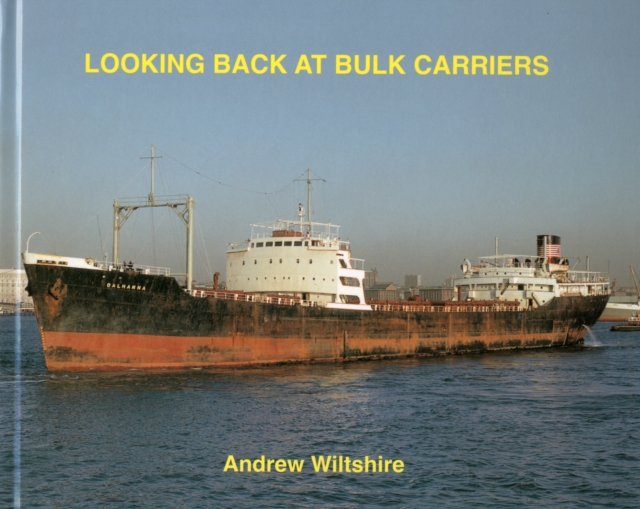 Looking Back at Bulk Carriers, Hardback Book