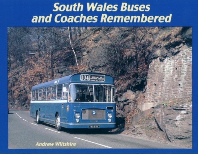 South Wales Buses and Coaches Remembered, Hardback Book