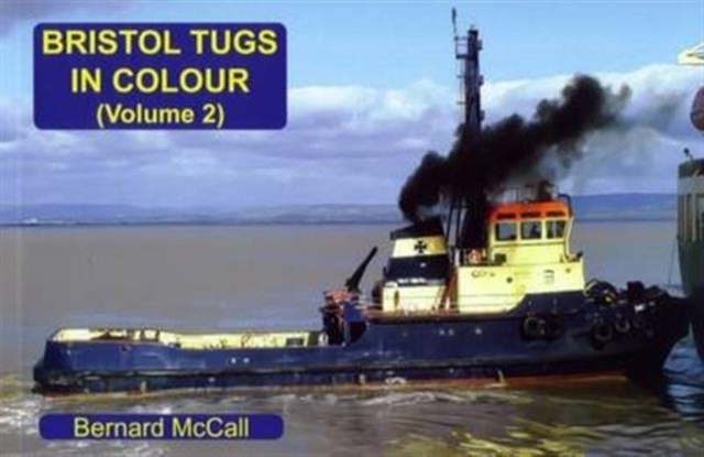 Bristol Tugs in Colour Volume 2, Paperback / softback Book