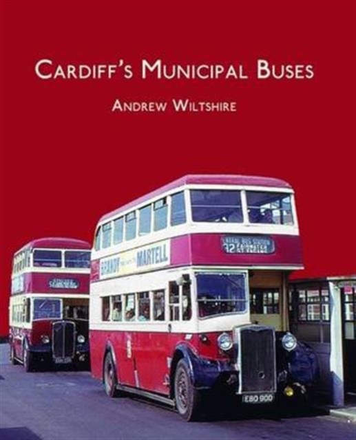 Cardiff'S Municipal Buses, Hardback Book