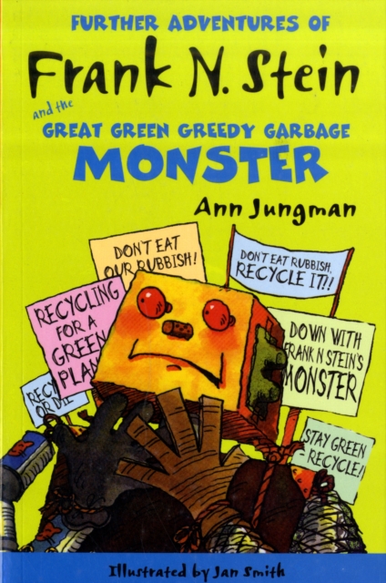Further Adventures of Frank N. Stein and the Great, Green, Greedy Garbage Monster, Paperback Book
