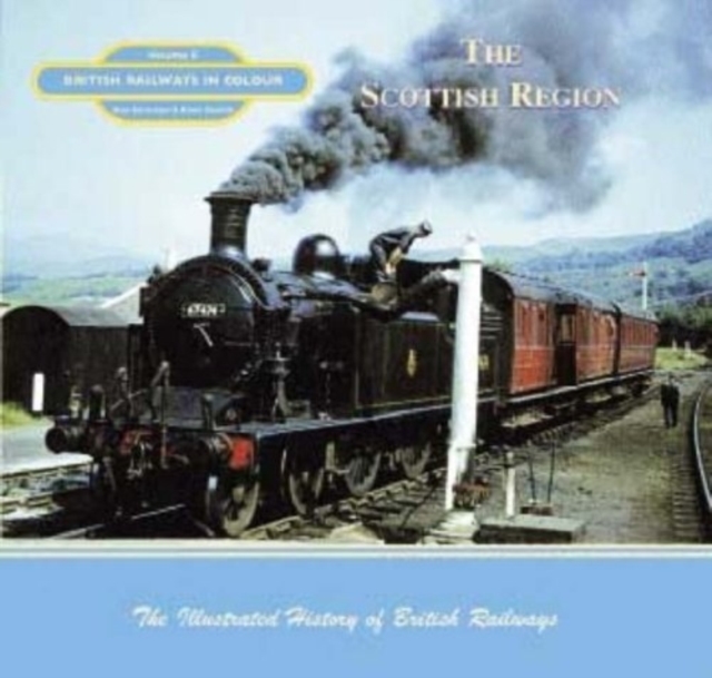 British Railways in Colour : The Scottish Region, Paperback / softback Book