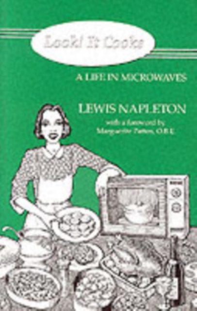 Look! it Cooks : A Life in Microwaves, Paperback / softback Book