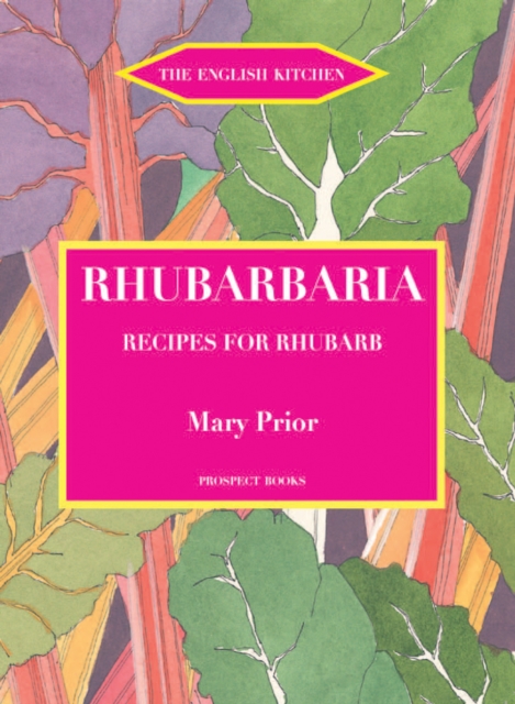 Rhubarbaria : Recipes for Rhubarb, Paperback / softback Book