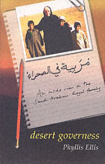 Desert Governess : An Inside View on the Saudi Arabian Royal Family, Paperback / softback Book