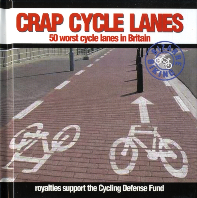 Crap Cycle Lanes, Hardback Book