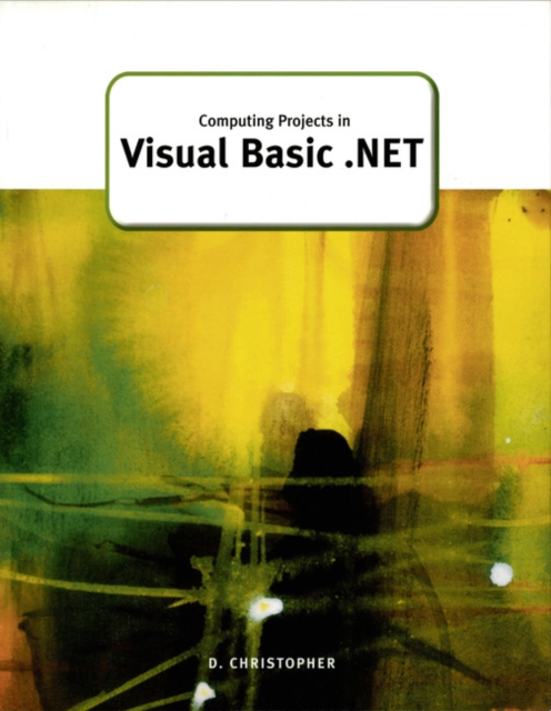 Computing Projects in Visual Basic .Net, Paperback / softback Book
