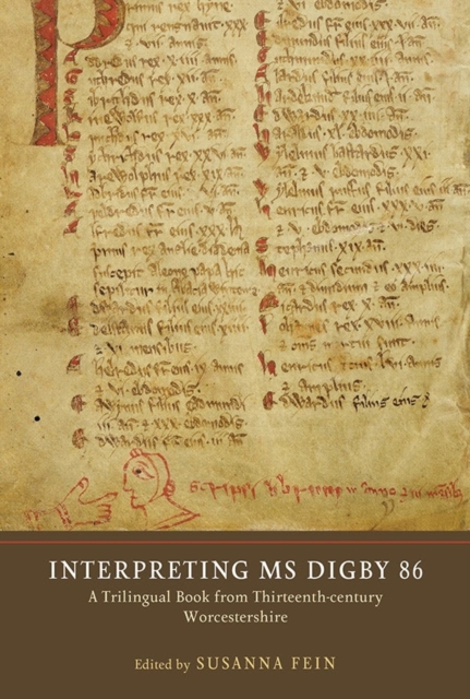 Interpreting MS Digby 86 : A Trilingual Book from Thirteenth-Century Worcestershire, Hardback Book