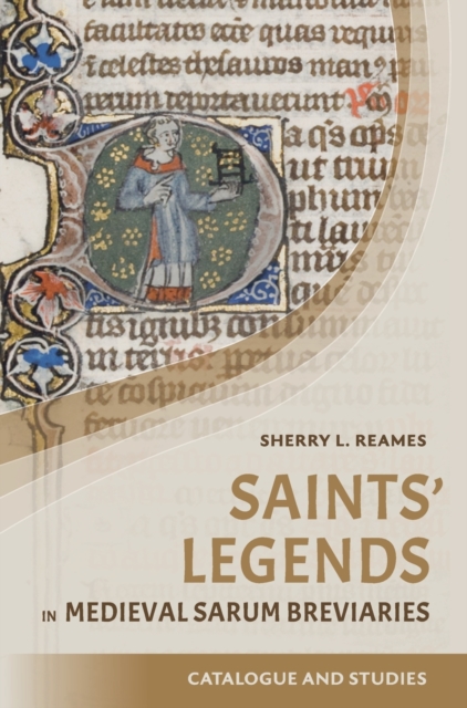 Saints' Legends in Medieval Sarum Breviaries : Catalogue and Studies, Hardback Book