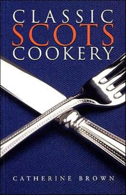 Classic Scots Cookery, Paperback / softback Book