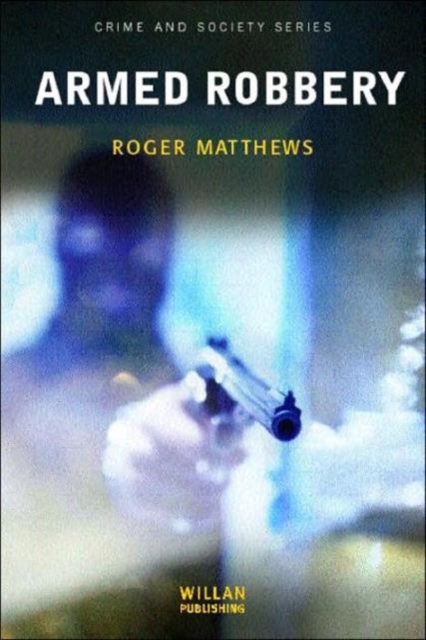 Armed Robbery, Hardback Book