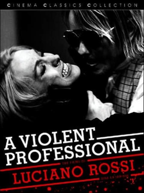 A Violent Professional : The Films of Luciano Rossi, Paperback Book