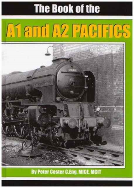 The Book of the A1 and A2 Pacifics, Hardback Book