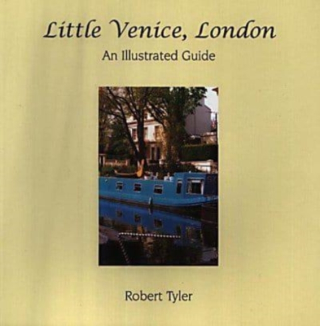 Little Venice, London : An Illustrated Guide, Paperback / softback Book