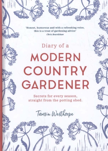 Diary of a Modern Country Gardener, Hardback Book