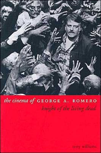 The Cinema of George A. Romero, Paperback / softback Book