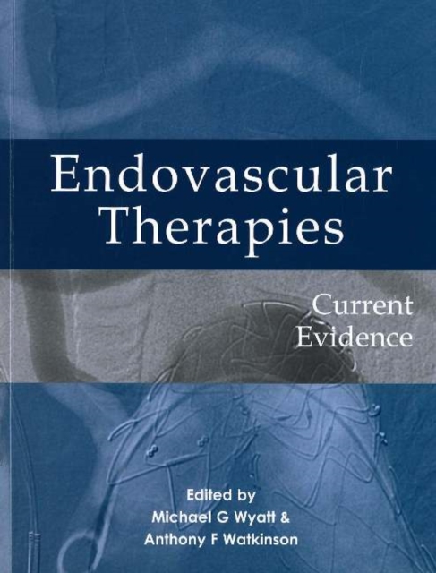 Endovascular therapies : Current evidence, Paperback / softback Book