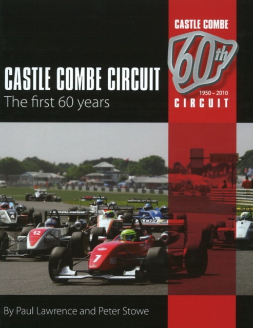 Castle Combe Circuit : The First 60 Years: 2nd Edition, Hardback Book