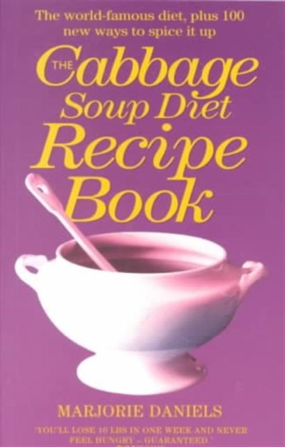 The Cabbage Soup Diet Recipe Book, Paperback / softback Book