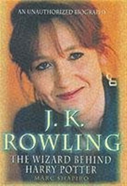 J.K.Rowling : The Wizard Behind Harry Potter, Paperback / softback Book