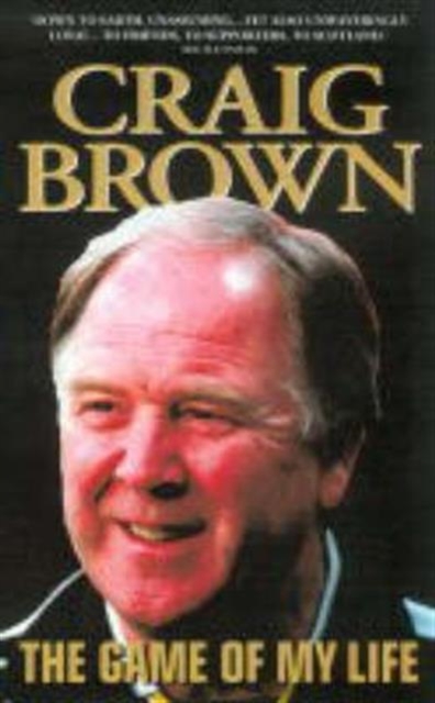 Craig Brown : The Game of My Life, Paperback / softback Book