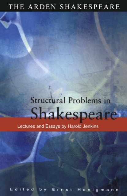 Structural Problems In Shakespeare : Lectures and Essays by Harold Jenkins, Paperback Book
