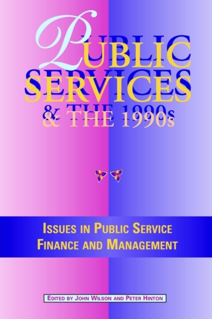 Public Services and the 1990s : Issues in Public Service Finance and Management, Paperback / softback Book