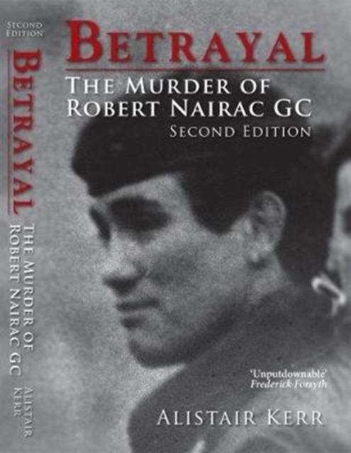 Betrayal : The Murder of Robert Nairac GC, Paperback / softback Book
