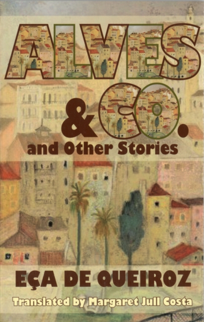 Alves and Co. and Other Stories, Paperback / softback Book