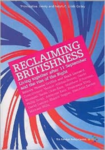 Reclaiming Britishness : Living Together After 11 September and the Rise of the Right, Paperback / softback Book