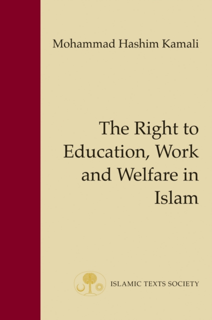 The Right to Education, Work and Welfare in Islam, Paperback / softback Book