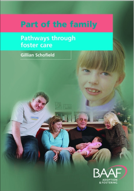 Part of the Family : Pathways Through Foster Care, Paperback / softback Book