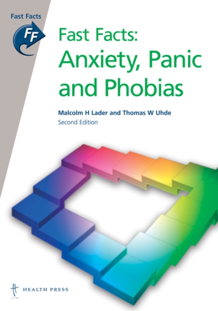 Fast Facts: Anxiety, Panic and Phobias, Paperback / softback Book