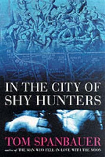 In the City of Shy Hunters, Paperback / softback Book