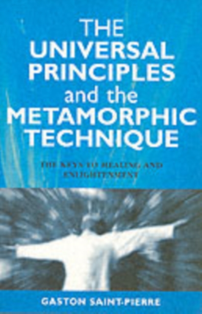 Universal Principles and the Metamorphic Technique, Paperback / softback Book