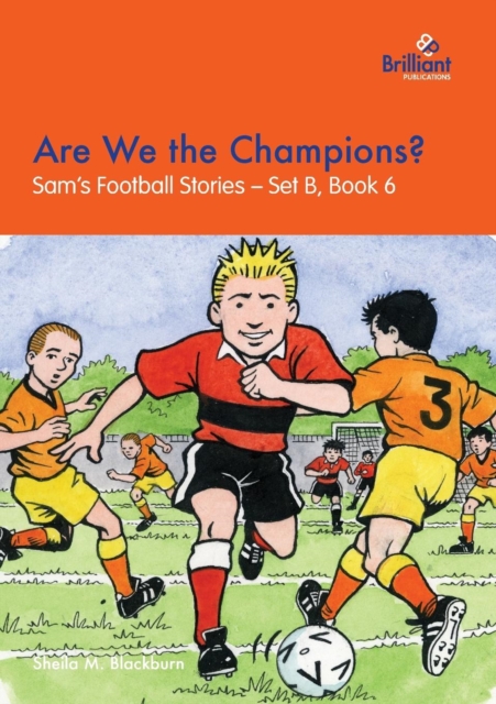 Are We the Champions? : Sam's Football Stories - Set B, Book 6, Paperback / softback Book