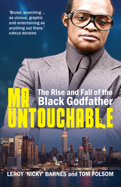 Mr Untouchable : The Rise and Fall of the Black Godfather, Paperback / softback Book