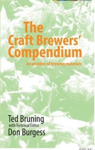 The Craft Brewers' Compendium : An omnibus of brewing materials, Paperback / softback Book